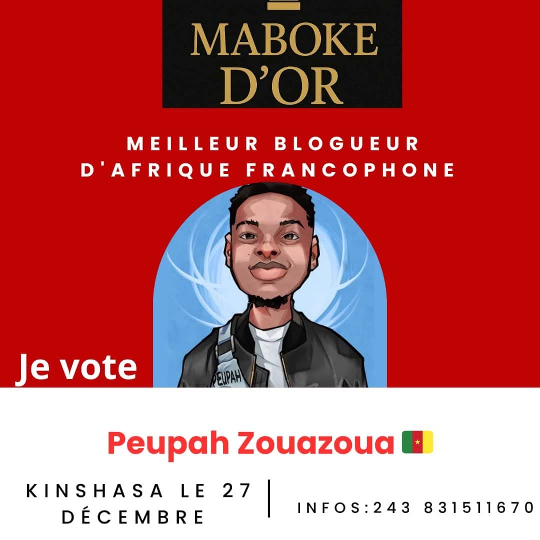 digital-:-le-camerounais-peupah-zouzoua-nomine-au-maboke-d’or,-categorie-meilleur-blogueur-d’afrique-francophone-[votez-!]