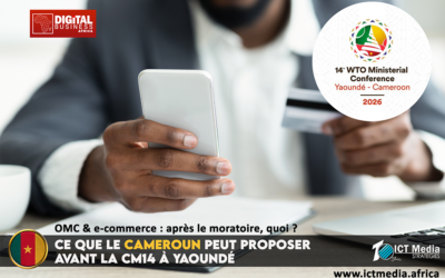 OMC, commerce électronique et CM14 à Yaoundé : comment le Cameroun peut réconcilier développement, fiscalité numérique et accords plurilatéraux