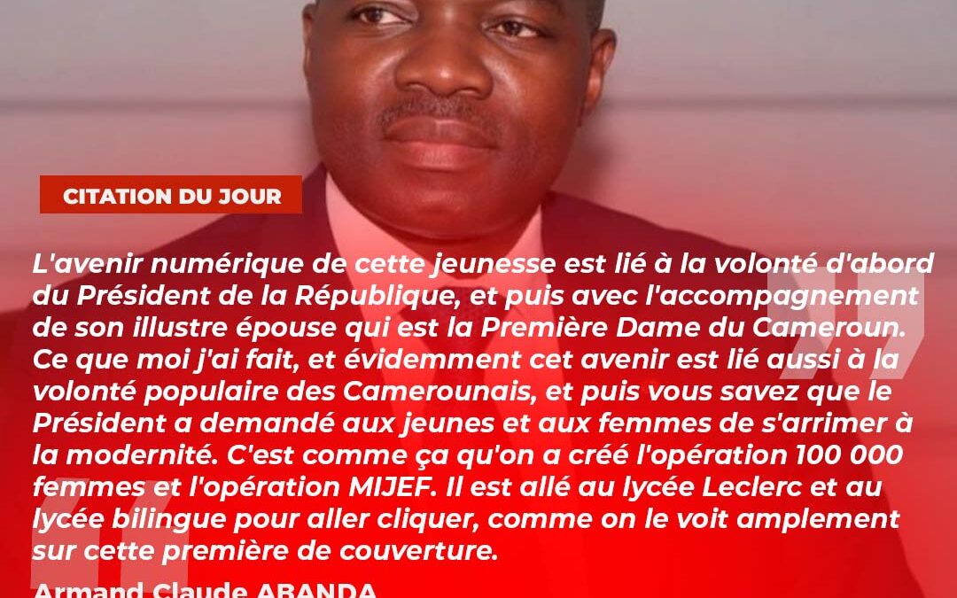 Cameroun : Avec le « Click présidentiel », Armand Claude Abanda retrace les fondements d’une inclusion numérique à grande échelle